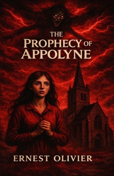 Paperback The Prophecy of Appolyne (La Prophétie d'Appolyne) Book