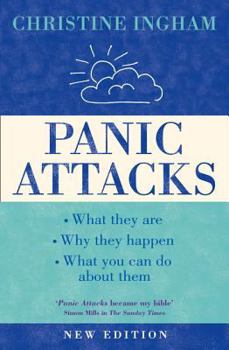 Paperback Panic Attacks: What They Are, Why They Happen, and What You Can Do about Them [2016 Revised Edition] Book