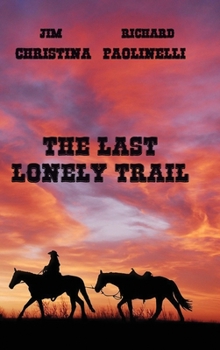 Hardcover The Last Lonely Trail Book