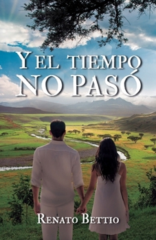 Paperback Y el tiempo no pasó [Spanish] Book
