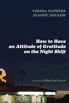 Paperback How to Have an Attitude of Gratitude on the Night Shift Book