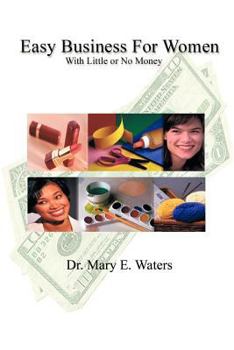 Paperback Easy Business for Women with Little or No Money Book