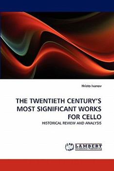 Paperback The Twentieth Century's Most Significant Works for Cello Book