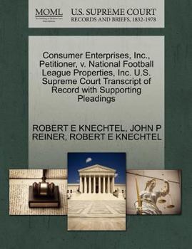 Consumer Enterprises, Inc., Petitioner, v. National Football League Properties, Inc. U.S. Supreme Court Transcript of Record with Supporting Pleadings