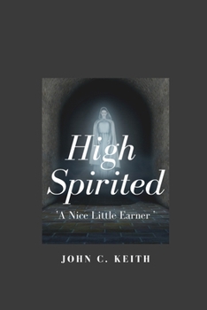 Paperback High Spirited: 'A Nice Little Earner' Book