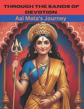 Through the Sands of Devotion: Aai Mata's Journey