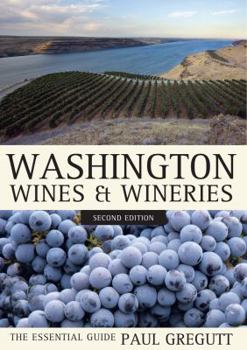 Paperback Washington Wines and Wineries: The Essential Guide Book