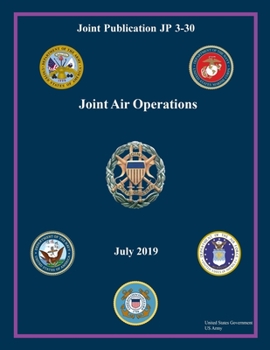 Paperback Joint Publication JP 3-30 Joint Air Operations July 2019 Book