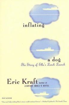 Inflating a Dog: The Story of Ella's Lunch Launch - Book #8 of the Personal History, Adventures, Experiences & Observations of Peter Leroy