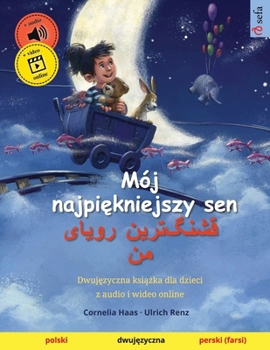 Paperback Mój najpi&#281;kniejszy sen - &#1602;&#1588;&#1606;&#1711;]&#1578;&#1585;&#1740;&#1606; &#1585;&#1608;&#1740;&#1575;&#1740; &#1605;&#1606; (polski - p [Polish] Book