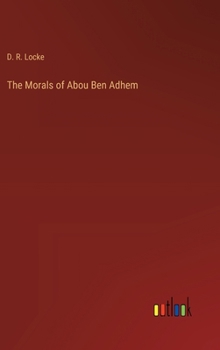 Hardcover The Morals of Abou Ben Adhem Book