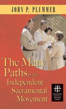 Hardcover Many Paths of the Independent Sacramental Movement (Apocryphile) Book