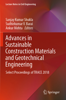 Paperback Advances in Sustainable Construction Materials and Geotechnical Engineering: Select Proceedings of Trace 2018 Book