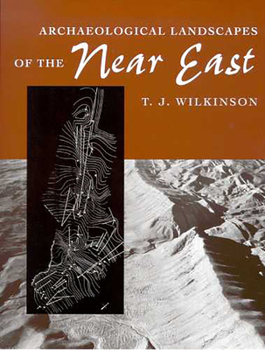 Paperback Archaeological Landscapes of the Near East Book