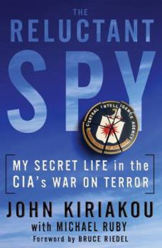 Hardcover The Reluctant Spy: My Secret Life in the CIA's War on Terror Book