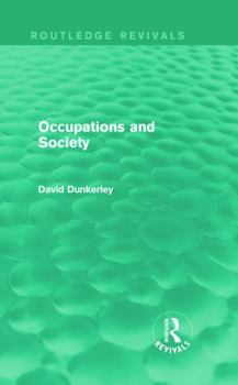 Hardcover Occupations and Society (Routledge Revivals) Book
