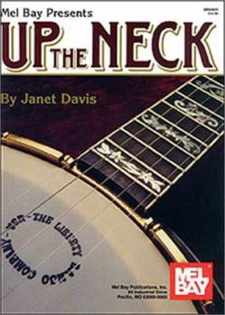 Hardcover Mel Bay Presents Up the Neck Book
