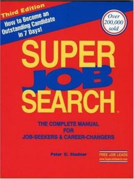 Paperback Super Job Search: The Complete Manual for Job-Seekers Career-Changers Book