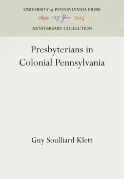 Hardcover Presbyterians in Colonial Pennsylvania Book