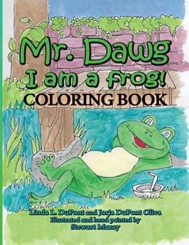 Paperback Mr. Dawg I am a frog COLORING BOOK