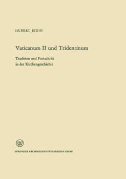 Paperback Vaticanum II Und Tridentinum: Tradition Und Fortschritt in Der Kirchengeschichte [German] Book