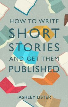 Paperback How to Write Short Stories and Get Them Published Book