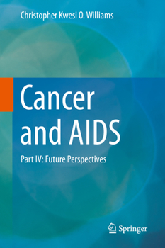 Hardcover Cancer and AIDS: Part IV: Future Perspectives Book