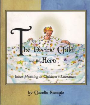 Paperback The Divine Child and the Hero: Inner Meaning in Children's Literature Book
