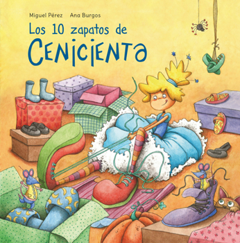 Paperback Los 10 Zapatos de Cenicienta / Cinderella's 10 Shoes [Spanish] Book