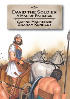 David The Soldier: A Man Of Patience - Book  of the Bible Alive