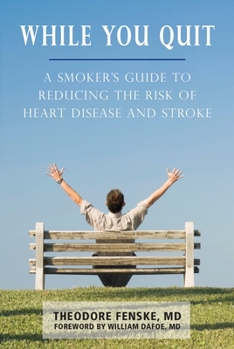 Paperback While You Quit: A Smoker's Guide to Reducing the Risk of Heart Disease and Stroke Book