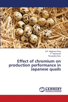 Paperback Effect of chromium on production performance in Japanese quails Book