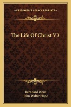 The Life Of Christ V3
