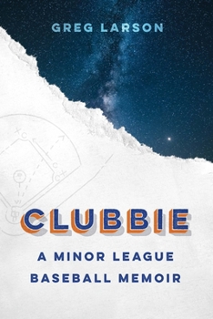 Hardcover Clubbie: A Minor League Baseball Memoir Book