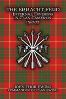 Paperback The Erracht Feud: Internal divisions in Clan Cameron 1567-77 Book