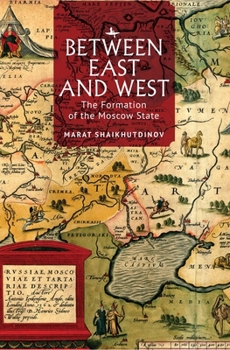 Hardcover Between East and West: The Formation of the Moscow State Book