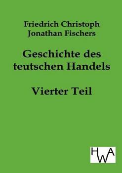 Paperback Geschichte des teutschen Handels [German] Book