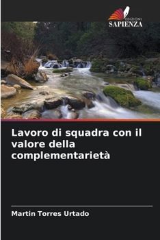 Paperback Lavoro di squadra con il valore della complementarietà [Italian] Book