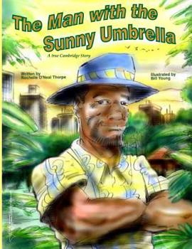 Paperback The Man with the Sunny Umbrella: A True Cambridge Story Book