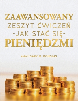 Advanced How to Become Money Workbook (polish)
