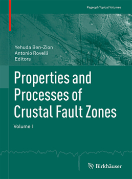 Paperback Properties and Processes of Crustal Fault Zones, Volume 1 Book