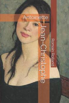 Antoinette - Book #6 of the Jean-Christophe