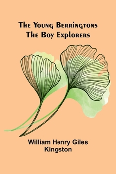 Paperback The Young Berringtons: The Boy Explorers Book