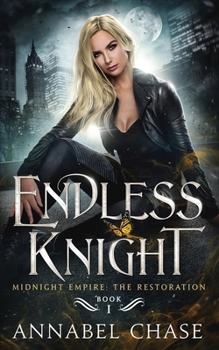 Endless Knight (Midnight Empire: The Restoration) - Book #1 of the Midnight Empire: The Restoration