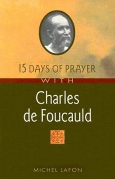 Paperback 15 Days of Prayer with Charles de Foucauld Book
