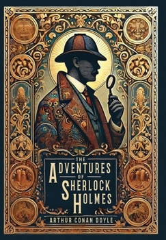 Hardcover The Adventures of Sherlock Holmes (Illustrated) (Collector's Edition) (Laminated Hardback with Jacket) Book