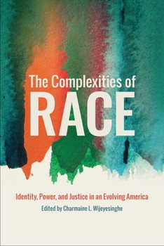 Paperback The Complexities of Race: Identity, Power, and Justice in an Evolving America Book