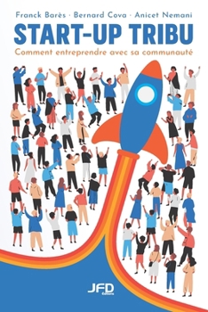 Paperback Start-up tribu: Comment entreprendre avec sa communauté [French] Book