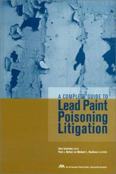 Paperback A Complete Guide to Lead Paint Poisoning Litigation Book