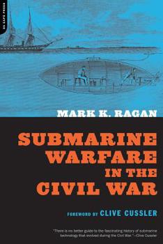 Paperback Submarine Warfare in the Civil War Book